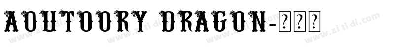 Aoutoory Dragon字体转换